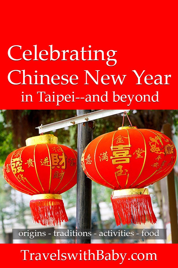 celebrating Chinese New Year in Taipei and beyond