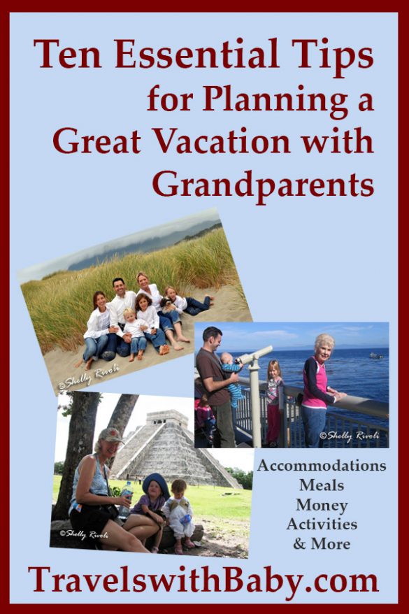 Tips for Planning Great Vacation with Grandparents Travels With Baby